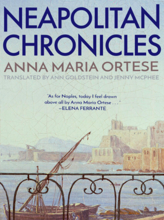 Untranslated, Translated: Il mare non bagna Napoli/Neapolitan Chronicles by  Anna Maria Ortese — Daniela Cascella – minor literature[s]
